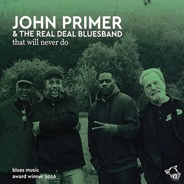 That Will Never Do by John Primer & The Real Deal Blues Band - album cover