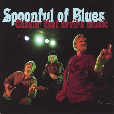 Chasin' That Devil's Music by Spoonful of Blues - album cover