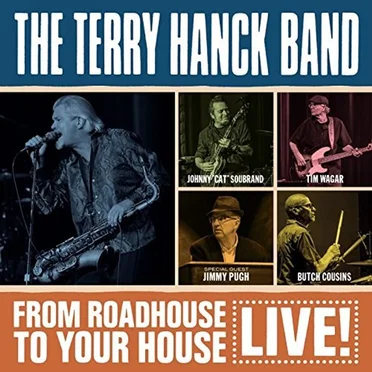 From Roadhouse To Your House (Live) by The Terry Hanck Band and Friends - album cover