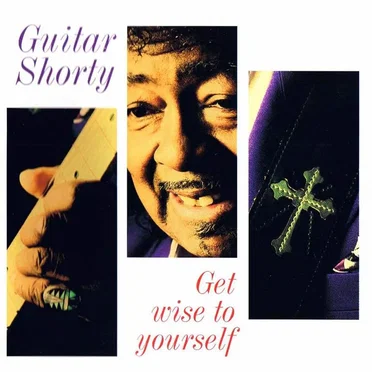 Get Wise to Yourself by Guitar Shorty - album cover