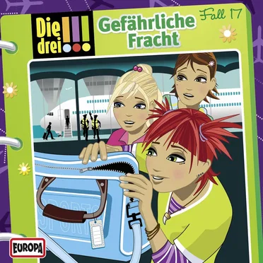 Die drei !!! Fall 17: Gefährliche Fracht by Die drei !!! - album cover