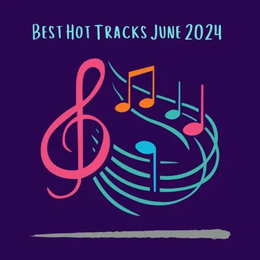 Best Hot Tracks June 2024 by Various Artists - album cover