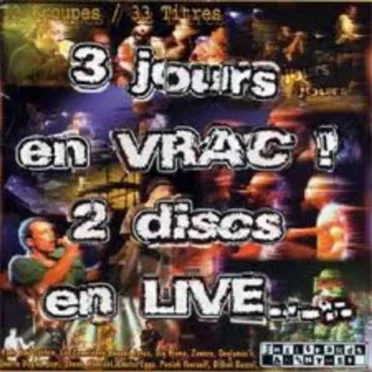 3 jours en vrac ! 2 discs en live... by Various Artists - album cover