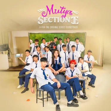 Ang Mutya Ng Section E (A Viva One Original Series Soundtrack) by Various Artists - album cover