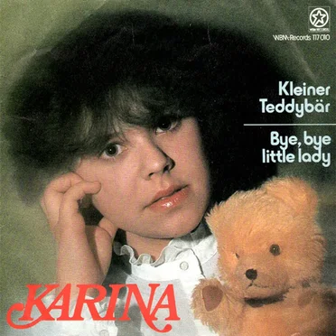 Kleiner Teddybär / Bye, Bye Little Lady by Karina - album cover