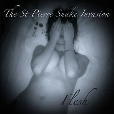 Flesh by The St Pierre Snake Invasion - album cover