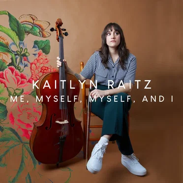 Me, Myself, Myself, and I by Kaitlyn Raitz - album cover