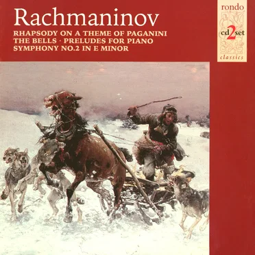 Rhapsody on a Theme of Paganini / The Bells / Preludes for Piano / Symphony No.2 in E Minor