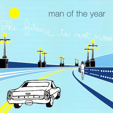 The Future Is Not Now by Man of the Year - album cover