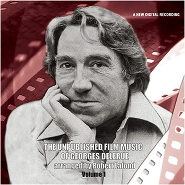 The Unpublished Film Music of Georges Delerue, Volume 1