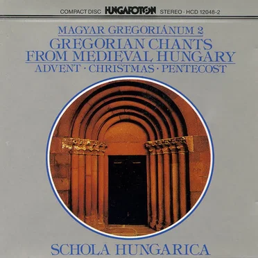 Magyar Gregoriánum 2: Gregorian Chants From Medieval Hungary