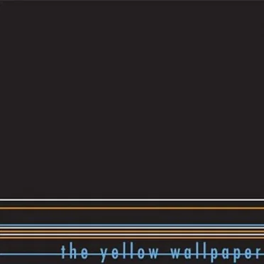 The Yellow Wallpaper by Yellow Wallpaper - album cover