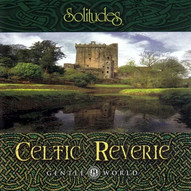 Gentle World: Celtic Reverie