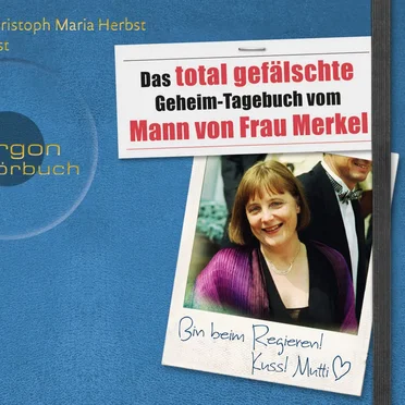 Das total gefälschte Geheim-Tagebuch vom Mann von Frau Merkel by [anonymous] - album cover