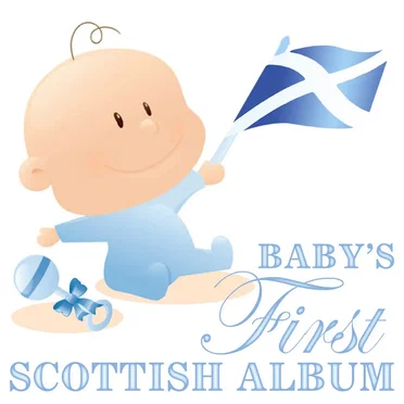 Babies First Scottish Album by Various Artists - album cover
