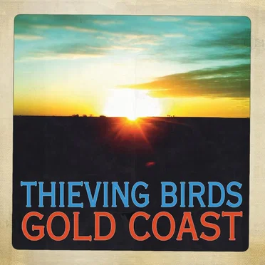 Gold Coast by Thieving Birds - album cover