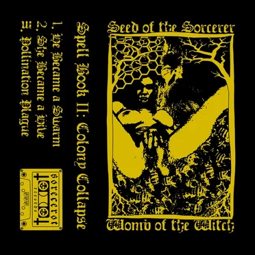 Spell Book II: Colony Collapse by Seed of the Sorcerer, Womb of the Witch - album cover