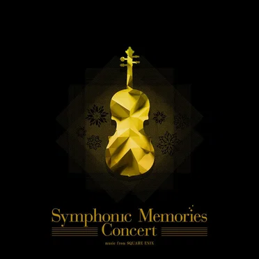 Symphonic Memories Concert – music from SQUARE ENIX by Various Artists - album cover