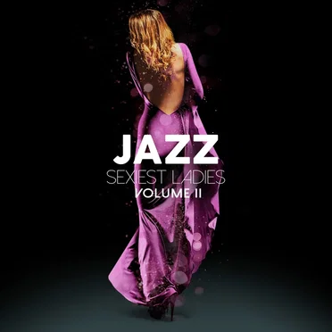 Jazz Sexiest Ladies, Vol. 2 by Various Artists - album cover