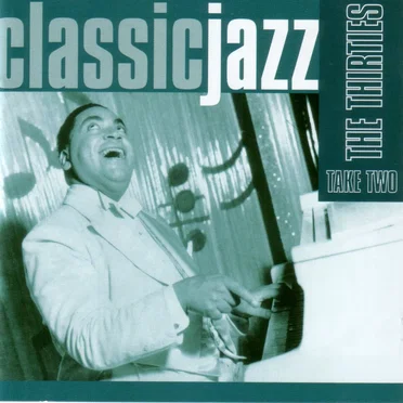 Classic Jazz: The Thirties: Take Two by Various Artists - album cover