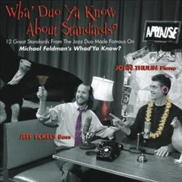 Wha' Duo Ya Know About Standards by John Thulin - album cover