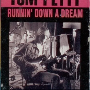 Runnin’ Down a Dream
