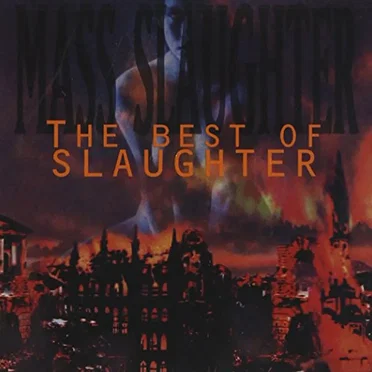 Mass Slaughter: The Best of Slaughter