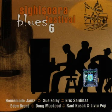 Sighișoara Blues Festival 6 Selecțiuni 2010 by Various Artists - album cover