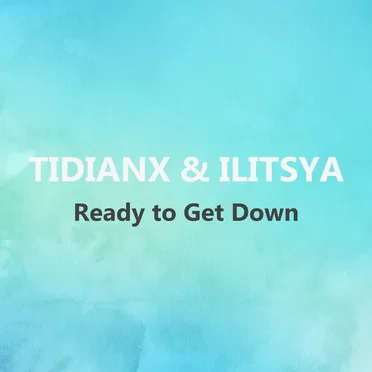 Ready to Get Down