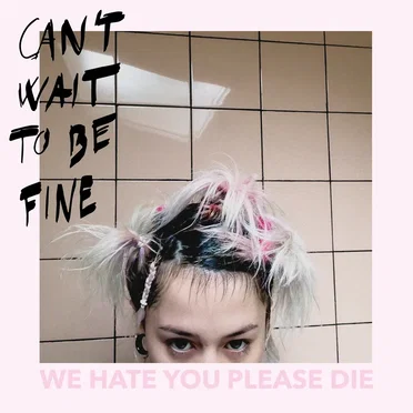 Can’t Wait to Be Fine