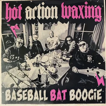 Baseball Bat Boogie by Hot Action Waxing - album cover