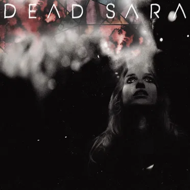 Dead Sara by Dead Sara - album cover