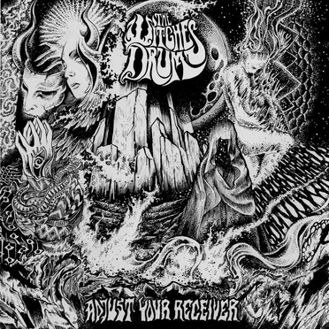 Adjust Your Receiver by The Witches Drum - album cover