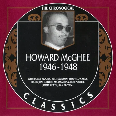 The Chronological Classics: Howard McGhee 1946-1948