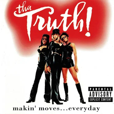 Makin' Moves... Everyday by Tha Truth! - album cover