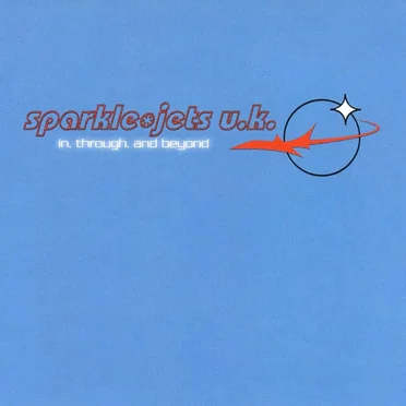 In, Through, and Beyond by sparkle*jets u.k. - album cover