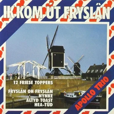 Ik Kom Ut Fryslan by Apollo Trio - album cover