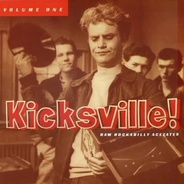 Kicksville! Raw Rockabilly Acetates, Volume One by Various Artists - album cover