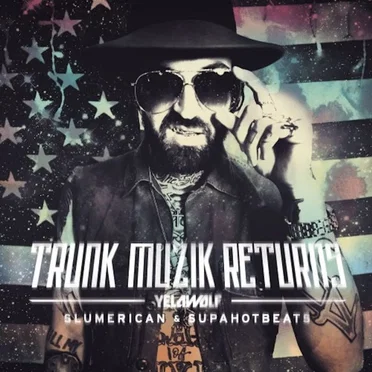 Trunk Muzik Returns by Yelawolf - album cover