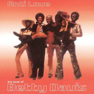 Anti Love: The Best of Betty Davis