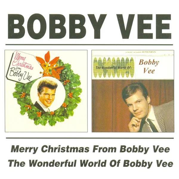 Merry Christmas From Bobby Vee / The Wonderful World of Bobby Vee