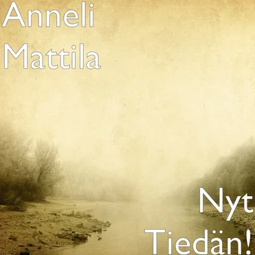 Nyt Tiedän! by Anneli Mattila - album cover