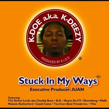 Stuck in My Ways by K-Doe aka K-Deezy - album cover