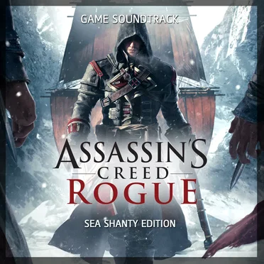 Assassin’s Creed Rogue: Sea Shanty Edition by Various Artists - album cover