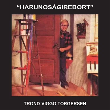 Harunosågirebort by Trond-Viggo Torgersen - album cover
