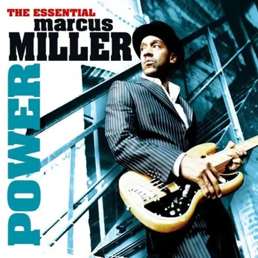 Power: The Essential of Marcus Miller