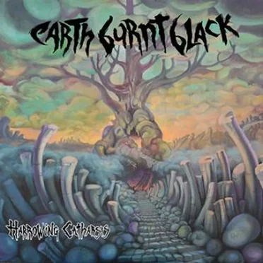 Harrowing Catharsis by Earth Burnt Black - album cover