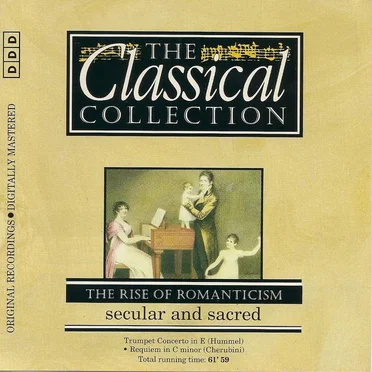 The Classical Collection 104: The Rise of Romanticism: Secular and Sacred