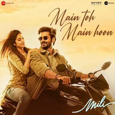 Main Toh Main Hoon (From “Mili”)