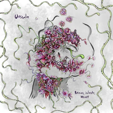 Brains, Waste, Heart by Ursula - album cover